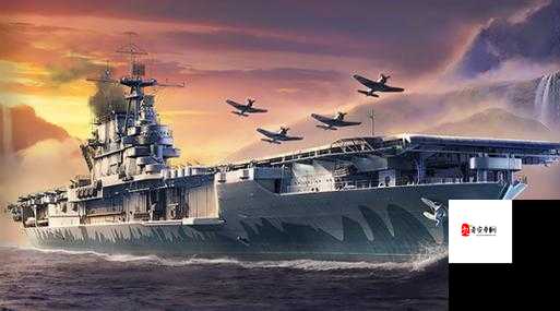荣耀军团，揭秘最大战舰母舰的功能与价值