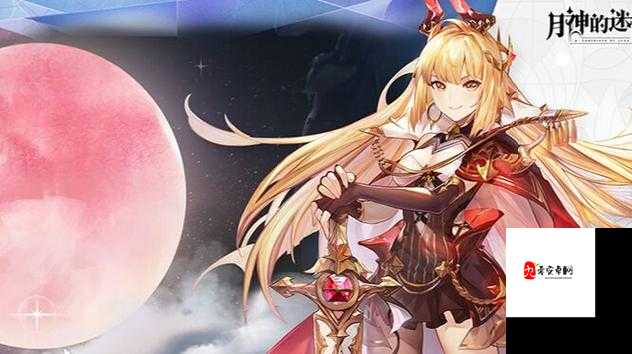 月神的迷宫玛安娜表现如何及玛安娜技能分析